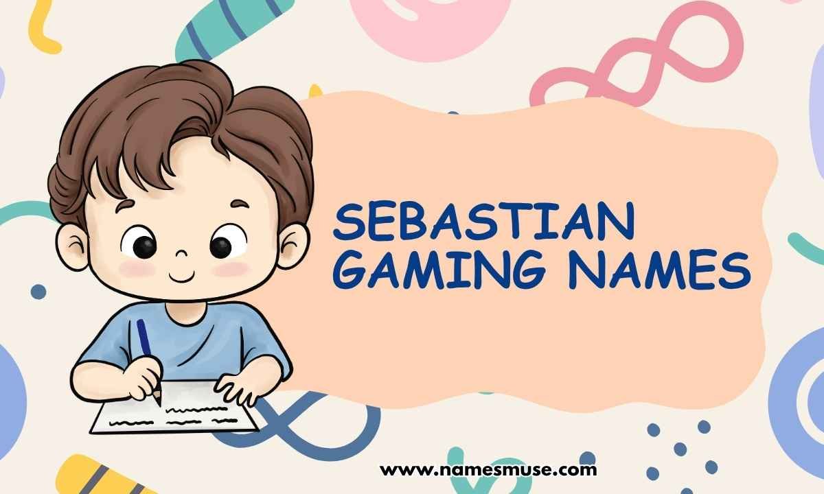 Sebastian Gaming Names