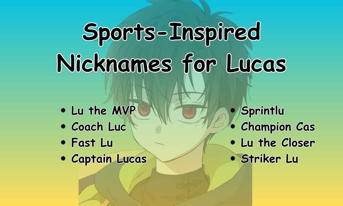 Sports-Inspired Nicknames for Lucas