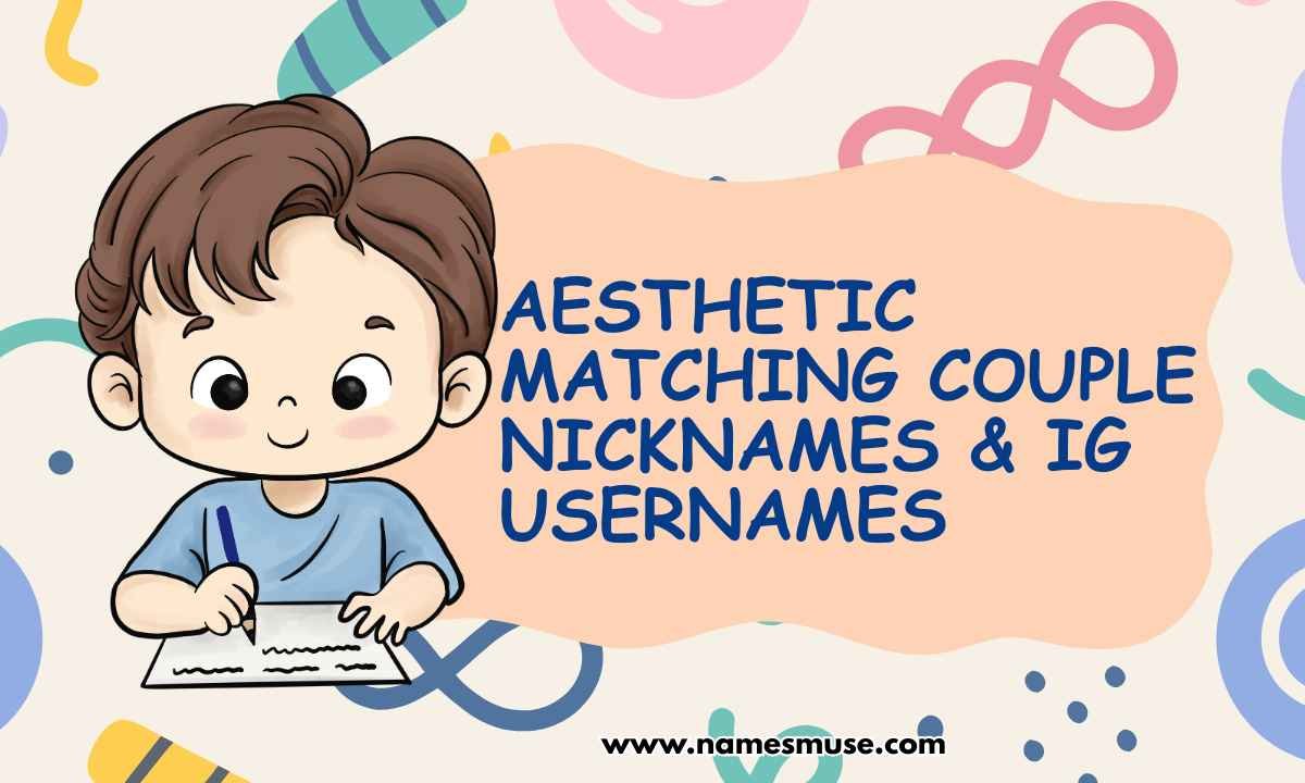 Aesthetic Matching Couple Nicknames & IG Usernames