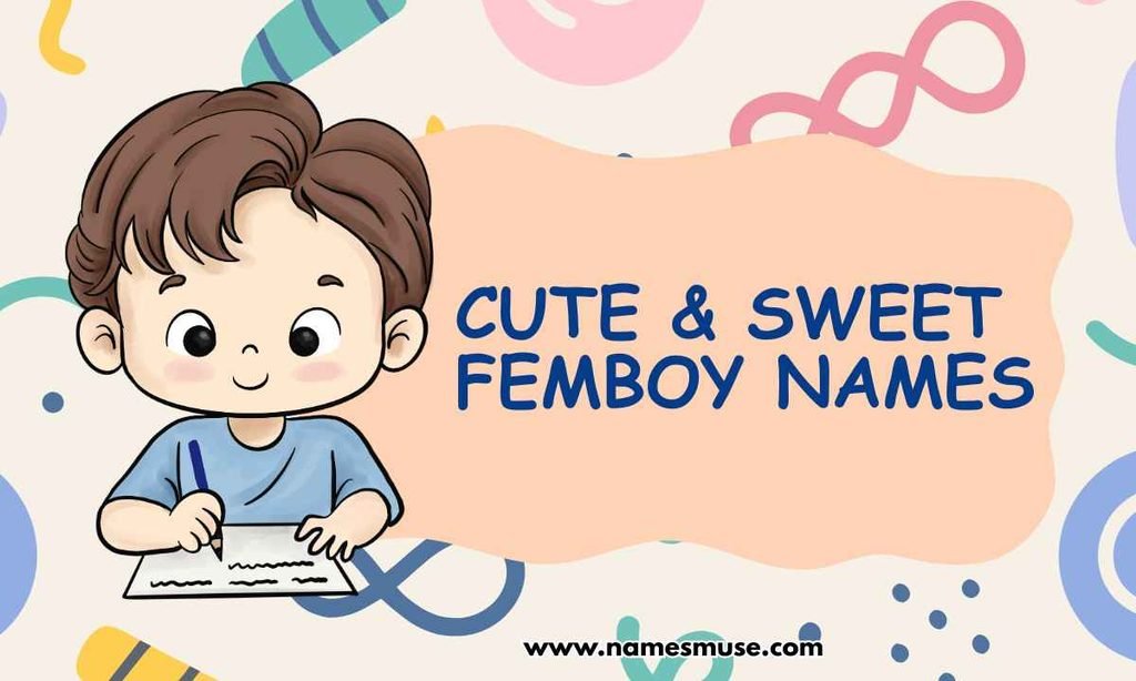 Cute & Sweet Femboy Names