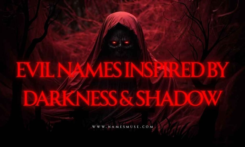 Evil Names Inspired by Darkness & Shadow