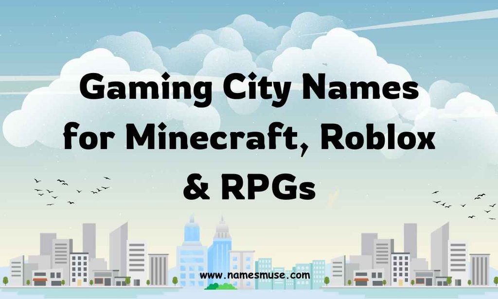Gaming City Names for Minecraft, Roblox & RPGs