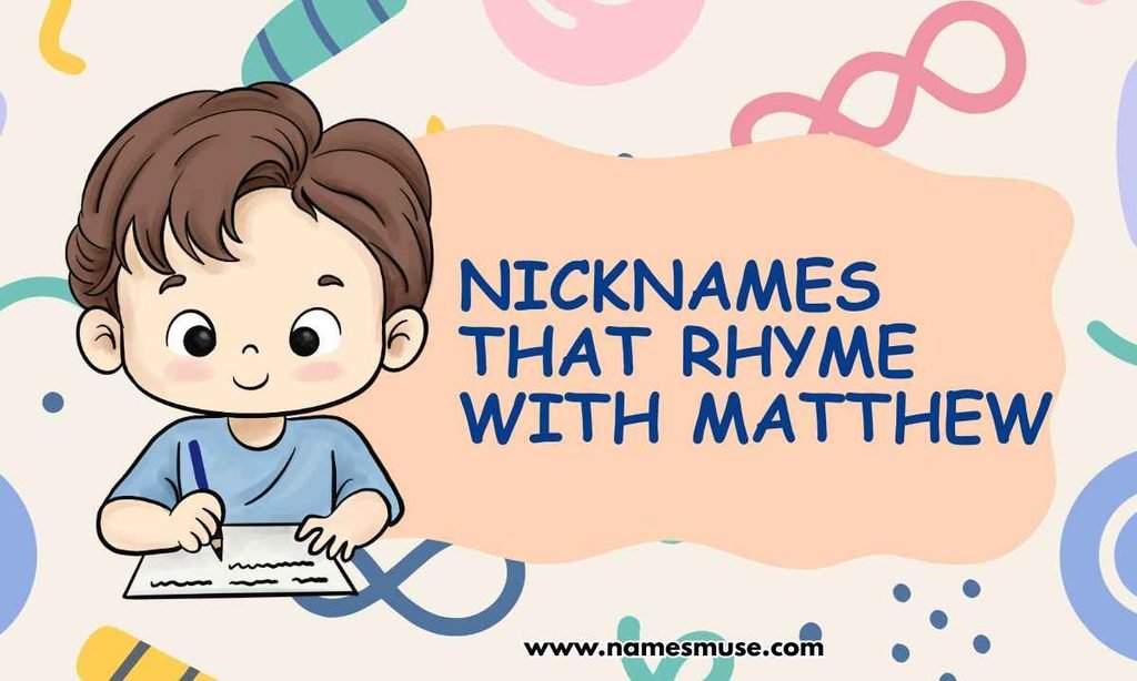 Nicknames That Rhyme With Matthew