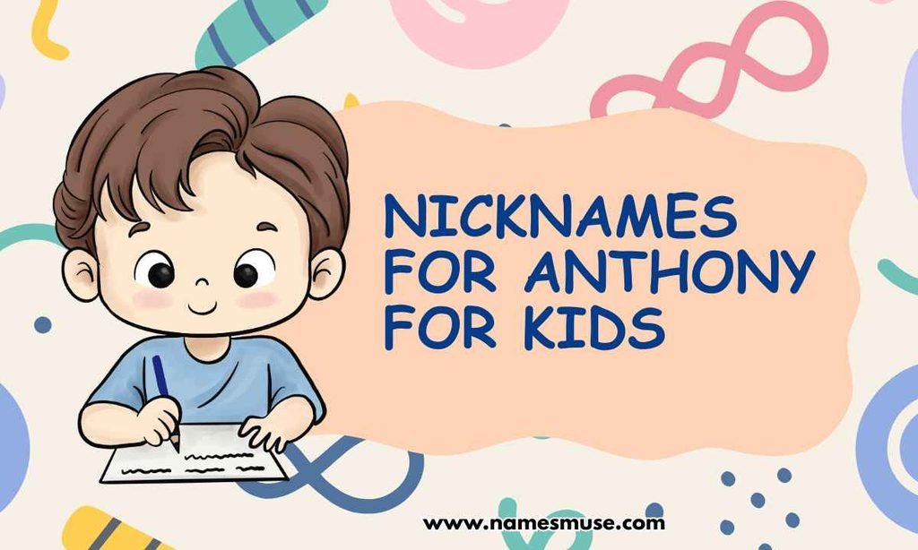 Nicknames for Anthony for Kids