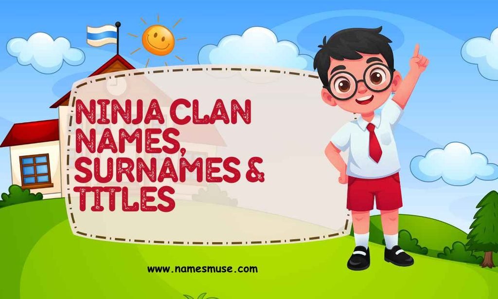 Ninja Clan Names, Surnames & Titles
