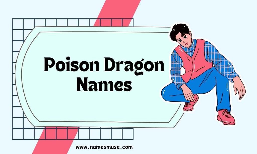 Poison Dragon Names