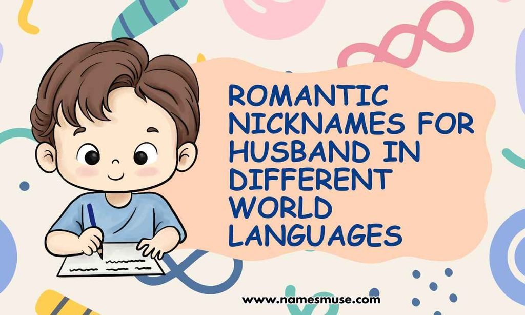 Romantic Nicknames for Husband in Different World Languages