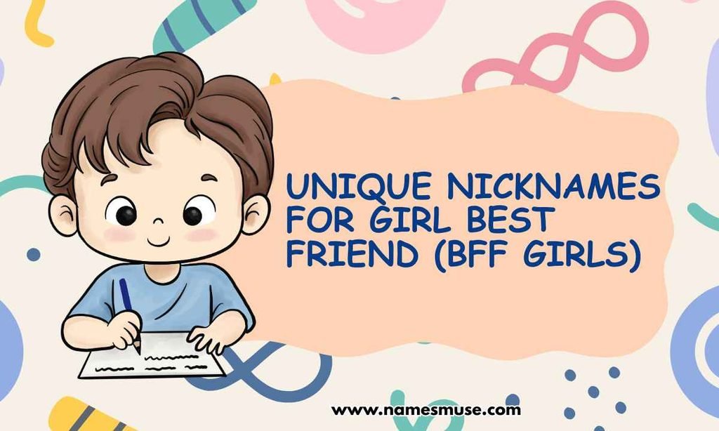 Unique Nicknames for Girl Best Friend (BFF Girls)