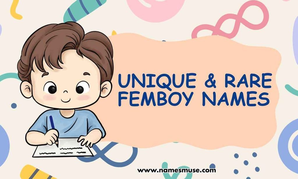 Unique & Rare Femboy Names