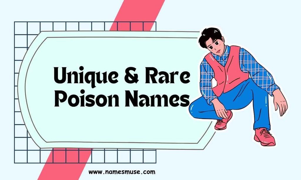 Unique & Rare Poison Names