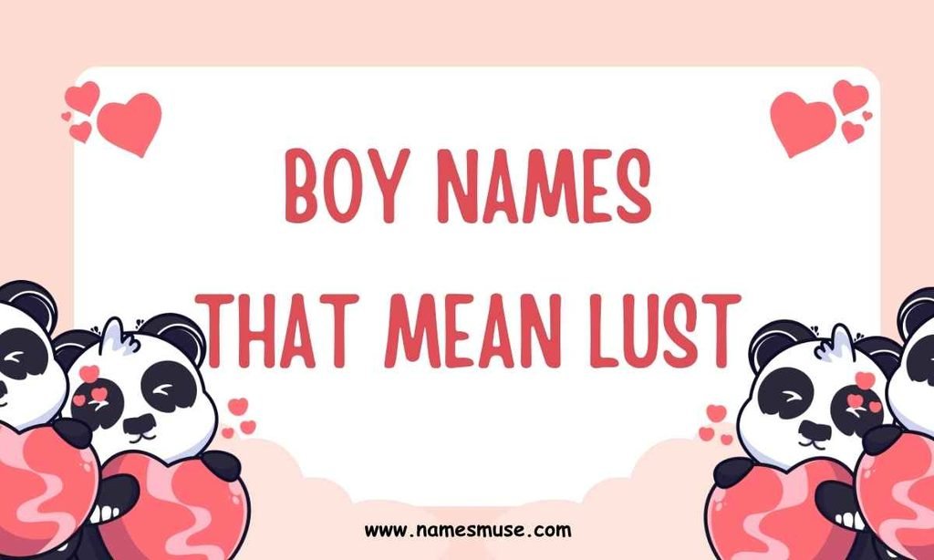 Boy Names That Mean Lust