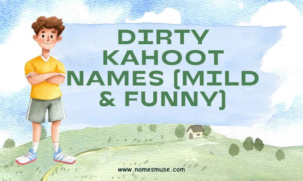 Dirty Kahoot Names (Mild & Funny)