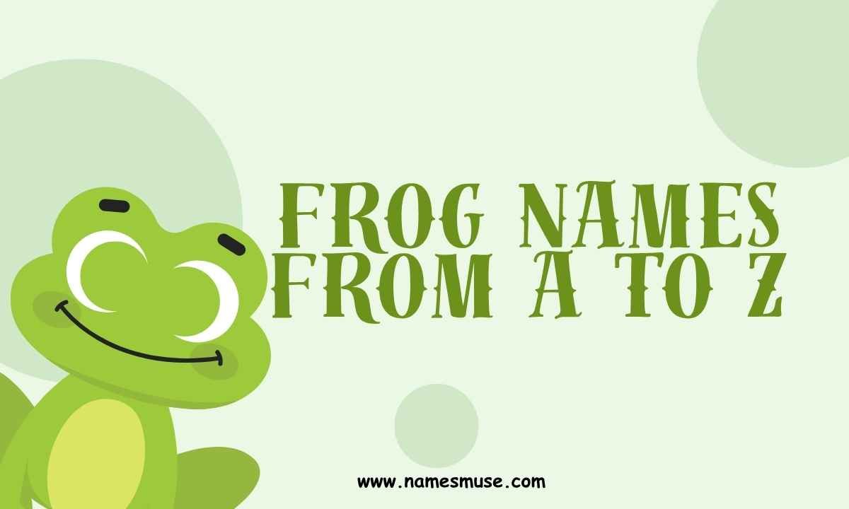 Frog Names From A to Z