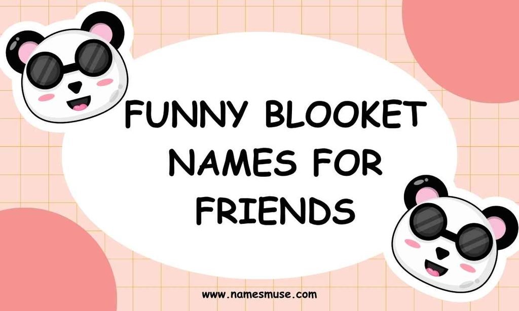Funny Blooket Names For Friends