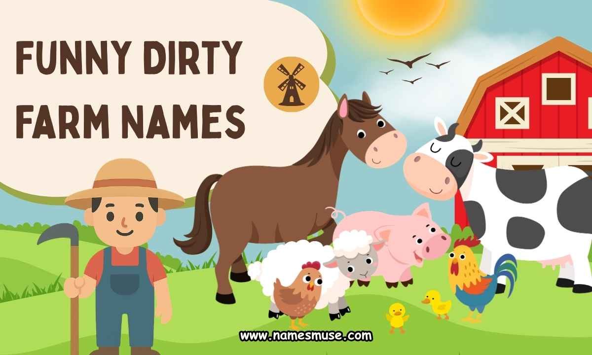 Funny Dirty Farm Names
