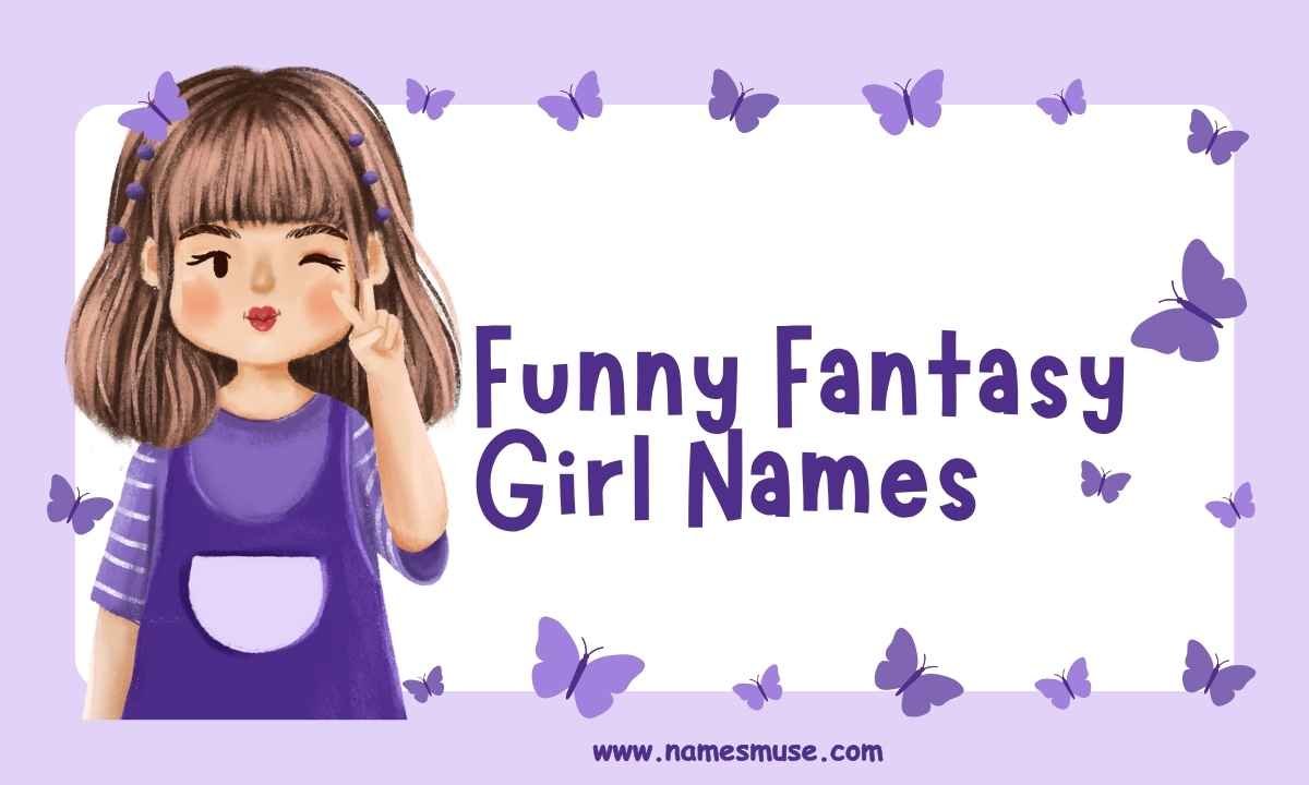 Funny Fantasy Girl Names