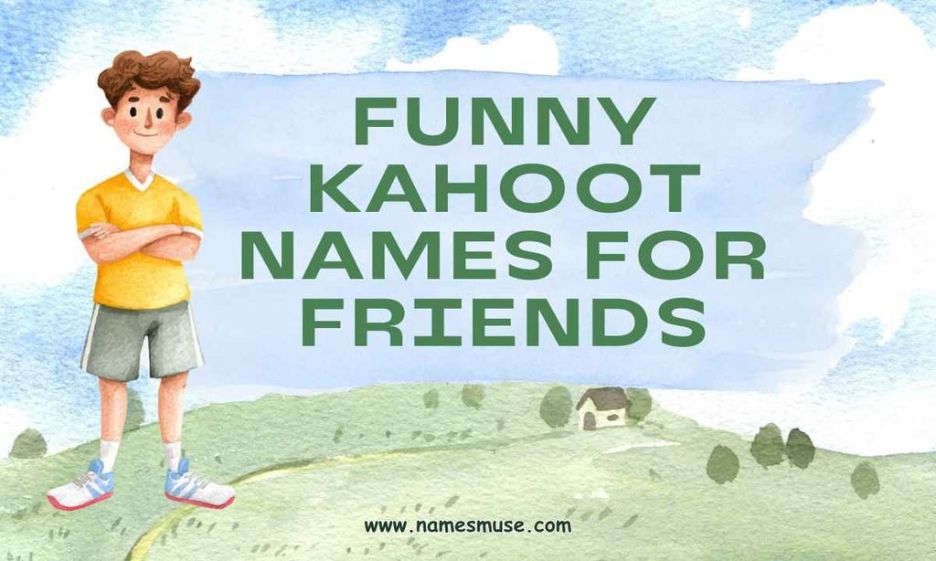 Funny Kahoot Names for Friends