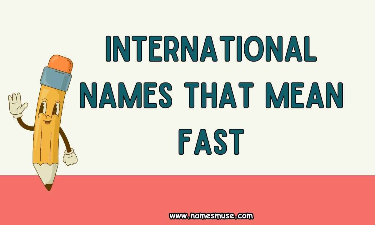 International Names That Mean Fast