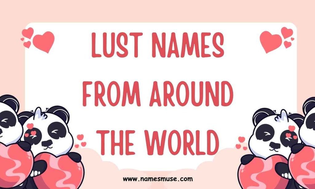 Lust Names From Around the World