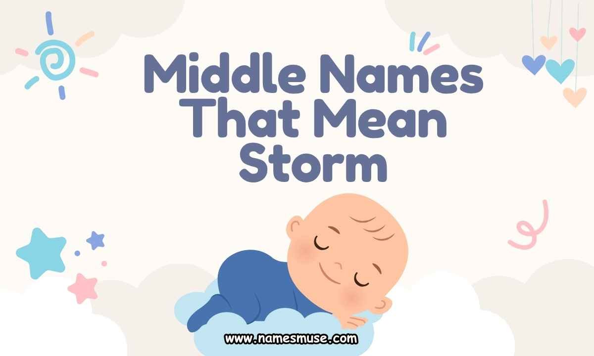 Middle Names That Mean Storm
