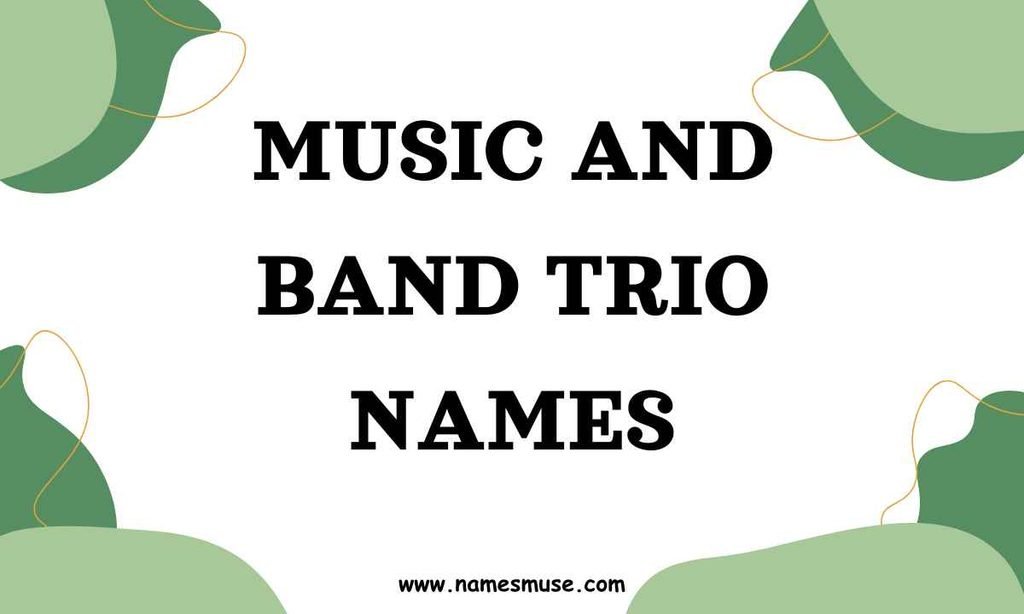 Music and Band Trio Names