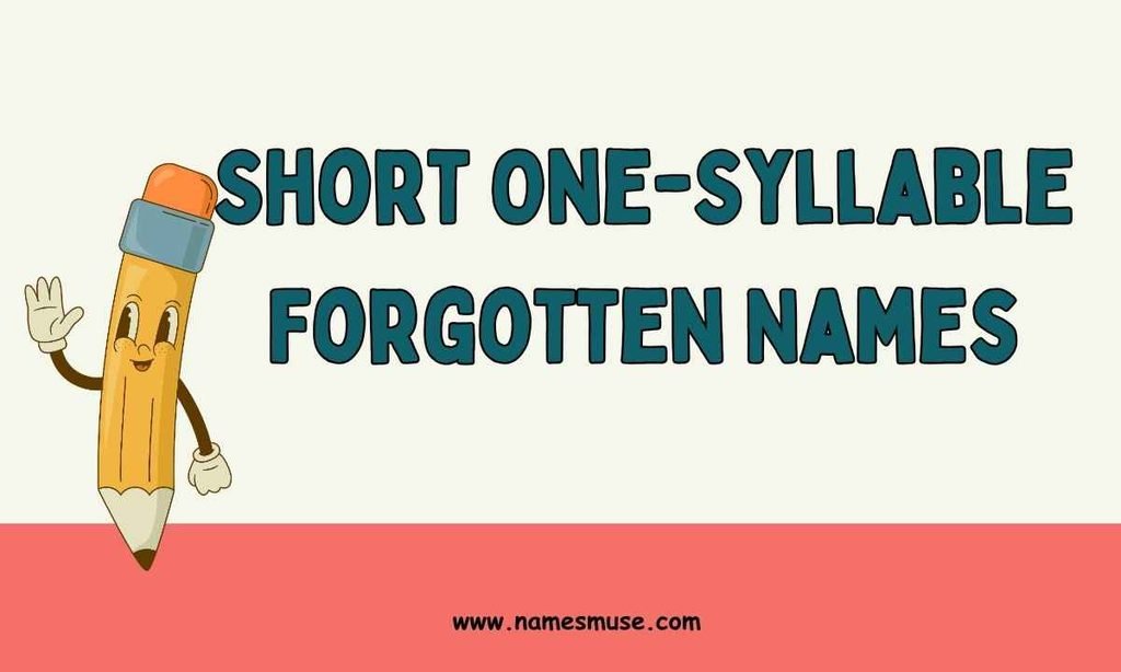 Short One-Syllable Forgotten Names