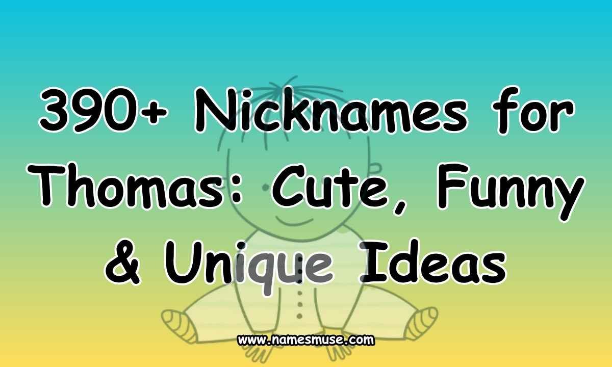 390+ Nicknames for Thomas Cute, Funny & Unique Ideas