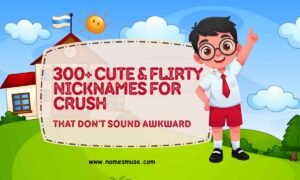 300+ Cute & Flirty Nicknames for Crush (That Don’t Sound Awkward)