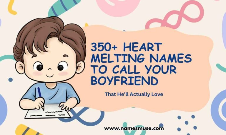 350+ Heart Melting Names to Call Your Boyfriend (That He’ll Actually Love)