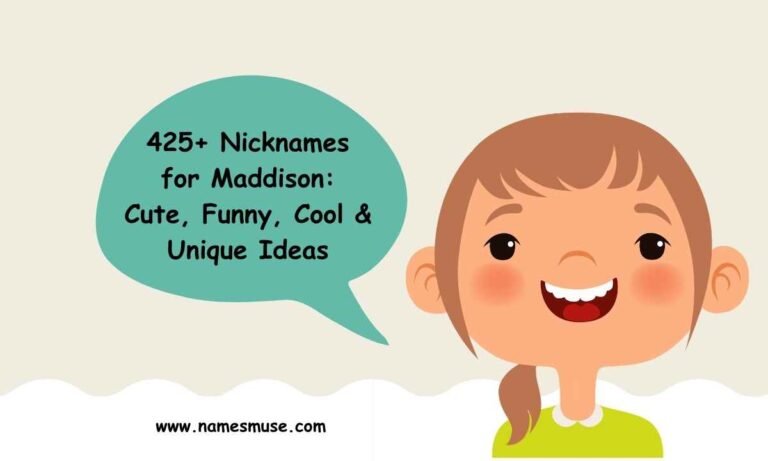 425+ Nicknames for Maddison Cute, Funny, Cool & Unique Ideas