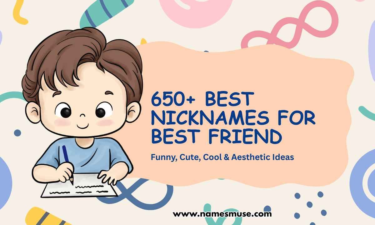650+ Best Nicknames for Best Friend (Funny, Cute, Cool & Aesthetic Ideas)