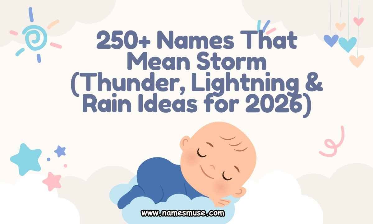 250+ Names That Mean Storm (Thunder, Lightning & Rain Ideas for 2026)