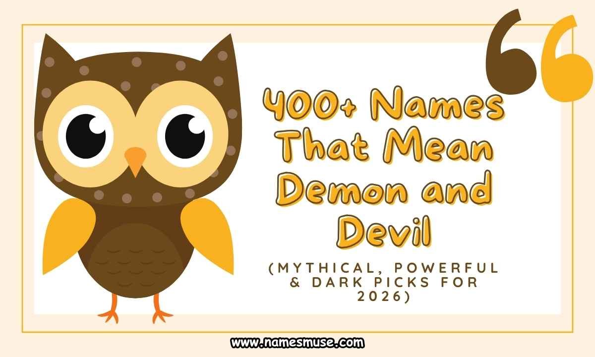 400+ Names That Mean Demon and Devil (Mythical, Powerful & Dark Picks for 2026)