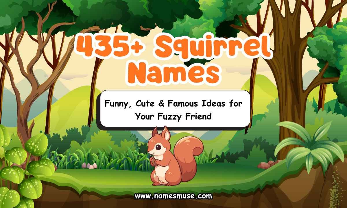 435+ Squirrel Names Funny, Cute & Famous Ideas for Your Fuzzy Friend