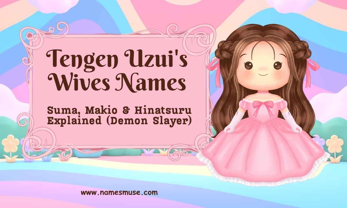 Tengen Uzuis Wives Names Suma, Makio & Hinatsuru Explained (Demon Slayer)